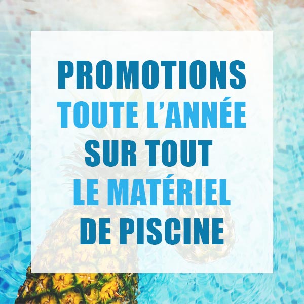 promotions equipements et materiel de piscine